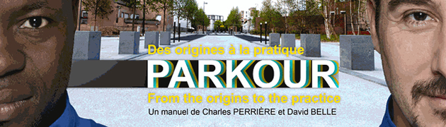 Parkour: Des origines à la pratique (en français et en anglais)