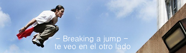 Breaking a jump – Te veo en el otro lado